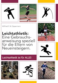 Leichtathletik - Wilfried F.W. Oppermann - E-Book