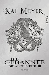 Die Gebannte - Kai Meyer - E-Book