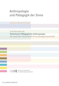 Anthropologie und Pädagogik der Sinne - - E-Book