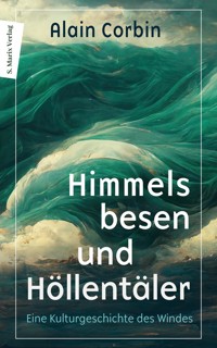 Himmelsbesen und Höllentäler - Alain Corbin - E-Book