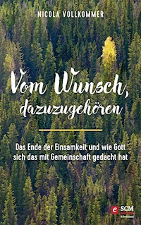 Vom Wunsch, dazuzugehören - Nicola Vollkommer - E-Book