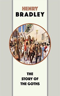 The Story of the Goths - Henry Bradley - E-Book