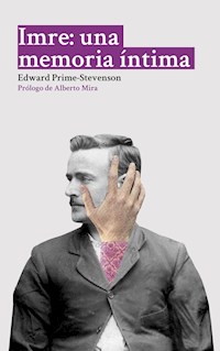 Imre: una memoria íntima - Edward Prime Stevenson - E-Book