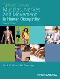 Tyldesley and Grieve's Muscles, Nerves and Movement in Human Occupation - Ian McMillan - E-Book
