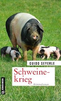 Schweinekrieg - Guido Seyerle - E-Book