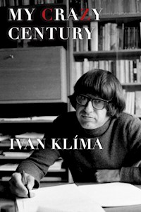 My Crazy Century - Ivan Klíma - E-Book
