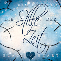 Die Stille der Zeit - Black Heart, Band 9 (Ungekürzt) - Kim Leopold - Hörbuch