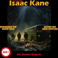 Die Zombie-Brigade: Dämonenjäger Isaac Kane Band 5 - Ulrich Gilga - Hörbuch