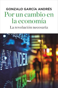 Por un cambio en la economía - Gonzalo García Andrés - E-Book