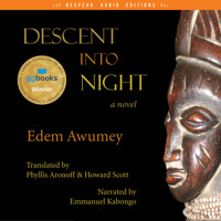 Descent Into Night (Unabridged) - Edem Awumey - Hörbuch