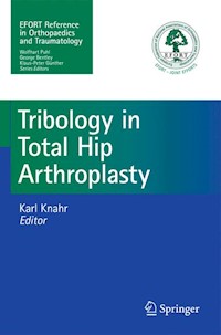 Tribology in Total Hip Arthroplasty - - E-Book