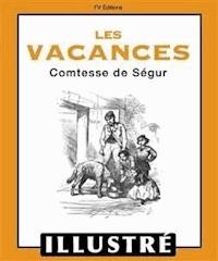 Les vacances (Illustré) - Comtesse de Ségur - E-Book