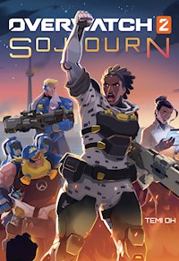 Overwatch2: Sojourn - Roman zum Game - Temi Oh - E-Book
