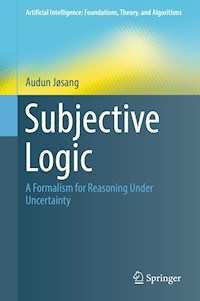 Subjective Logic - Audun Jøsang - E-Book