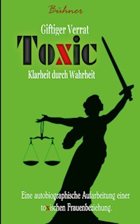 Toxic - A. Bühner - E-Book