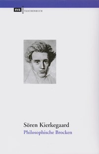 Philosophische Brocken - Sóren Kierkegaard - E-Book