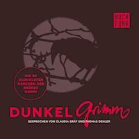 Dunkelgrimm - Brüder Grimm - Hörbuch