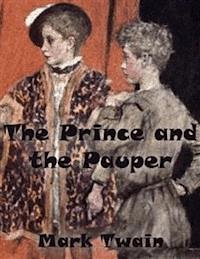 The Prince and the Pauper (Unabridged) - Mark Twain - E-Book