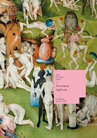 Aventuras sigilosas - José Lezama Lima - E-Book