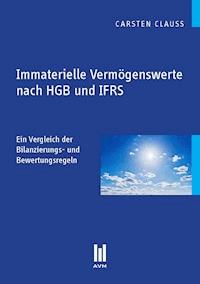 Immaterielle Vermögenswerte nach HGB und IFRS - Carsten Clauß - E-Book