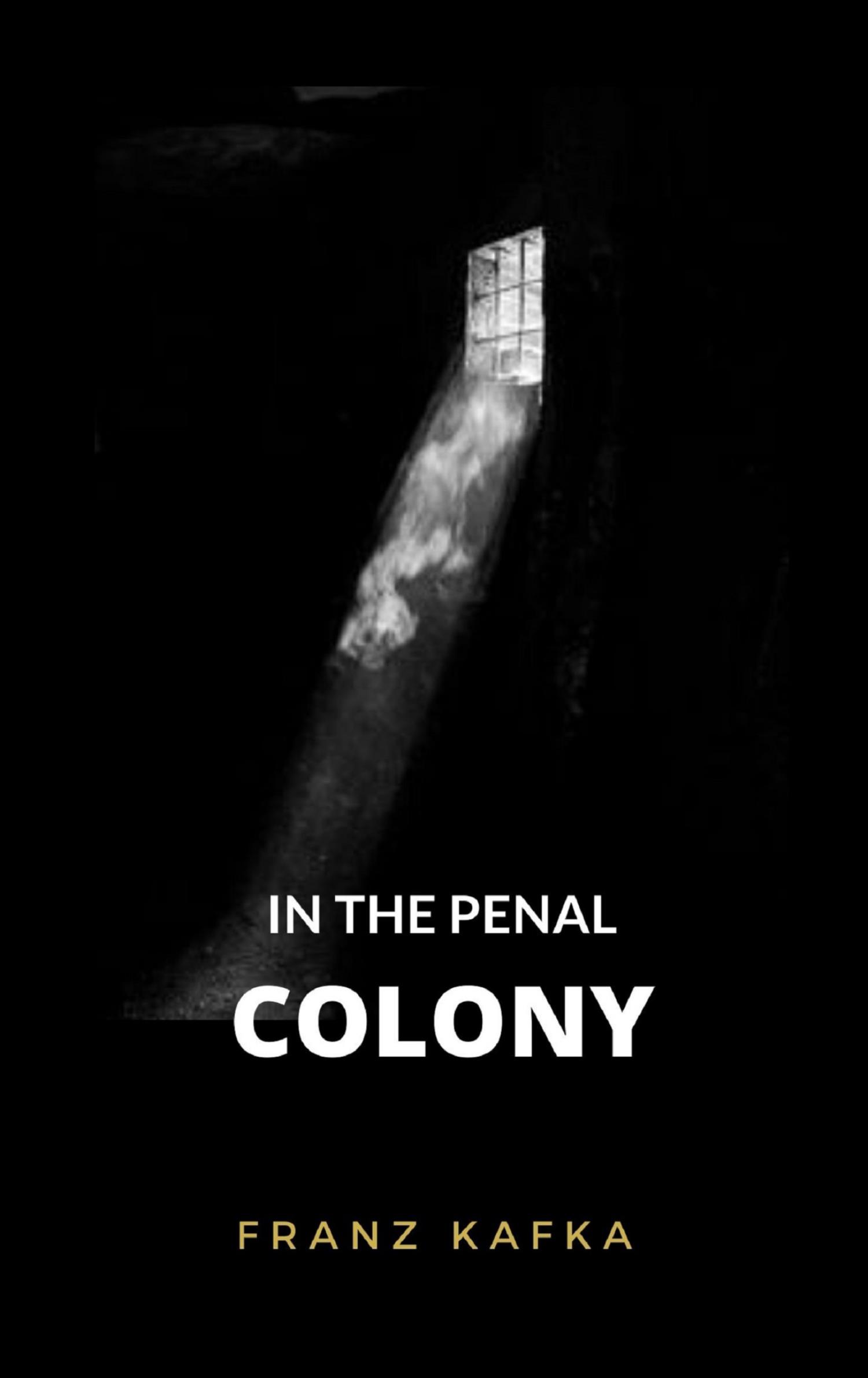 In The Penal Colony - Franz  kafka - E-Book
