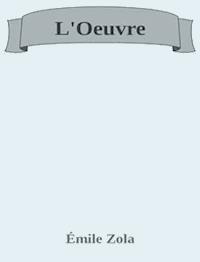 L'Oeuvre - Émile Zola - E-Book
