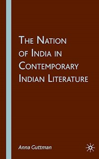 The Nation of India in Contemporary Indian Literature - A. Guttman - E-Book