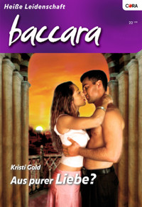Aus purer Liebe? - Kristi Gold - E-Book