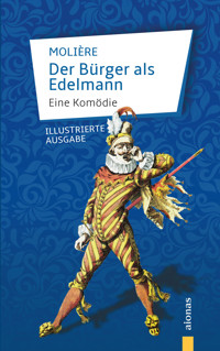 Der Bürger als Edelmann. Eine Komödie. - Jean Baptiste Molière - E-Book
