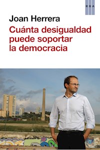 ¿Cuánta desigualdad puede soportar la democracia? - Joan Herrera - E-Book