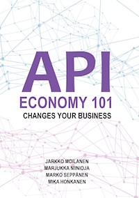 API Economy 101 - Jarkko Moilanen - E-Book