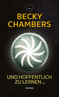 Und hoffentlich zu lernen ... - Becky Chambers - E-Book
