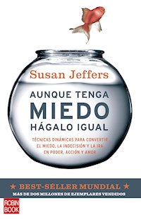 Aunque tenga miedo, hágalo igual - Susan Jeffers - E-Book