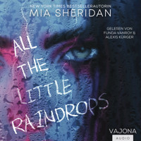 All the Little Raindrops - Mia Sheridan - E-Book + Hörbuch