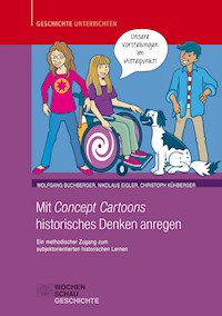 Mit Concept Cartoons historisches Denken anregen - Wolfgang Buchberger - E-Book