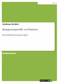 Kompetenzprofile von Trainern - Andreas Heiden - E-Book