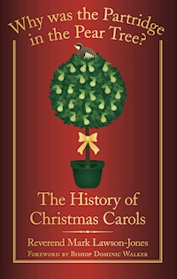 Why Was the Partridge in the Pear Tree? - Revd Mark Lawson-Jones - E-Book