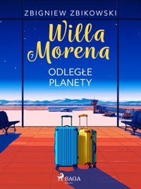 Willa Morena 7: Odległe planety - Zbigniew Zbikowski - E-Book