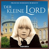 Der kleine Lord (ungekürzt) - Frances Hodgson Burnett - Hörbuch
