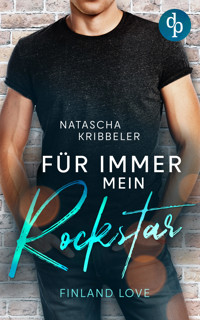 Für immer mein Rockstar - Natascha Kribbeler - E-Book