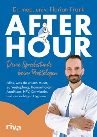 After Hour – deine Sprechstunde beim Proktologen - Florian Frank - E-Book