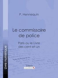 Le commissaire de police - P. Hennequin - E-Book