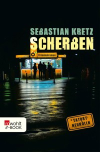 Scherben - Sebastian Kretz - E-Book