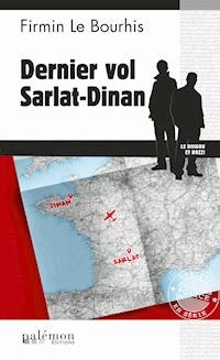 Dernier vol Sarlat-Dinan - Firmin Le Bourhis - E-Book