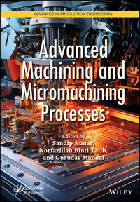 Advanced Machining and Micromachining Processes -  - E-Book
