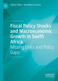 Fiscal Policy Shocks and Macroeconomic Growth in South Africa - Eliphas Ndou - E-Book