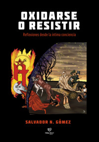 Oxidarse o resistir - Salvador Gómez - E-Book