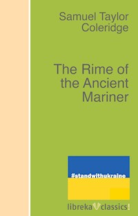 The Rime of the Ancient Mariner - Samuel Taylor Coleridge - E-Book