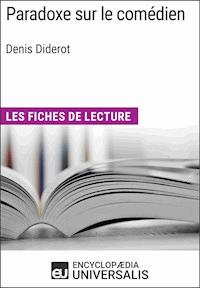 Paradoxe sur le comédien de Denis Diderot - Encyclopaedia Universalis - E-Book