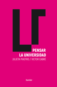 Pensar la universidad - Julieta Piastro Behar - E-Book